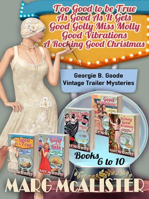 cover image of The Georgie B. Goode Mystery Series Books 6-10